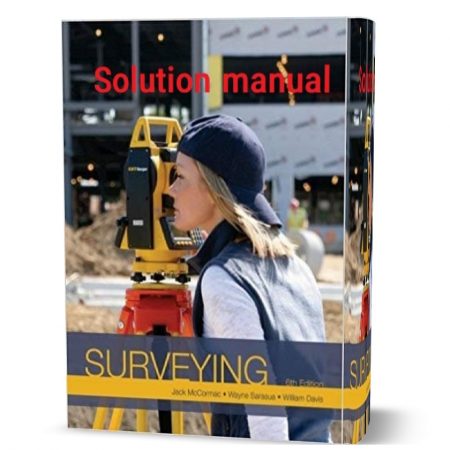 دانلود حل المسائل کتاب نقشه برداری ویرایش ششم به نویسندگی کورمک surveying 6th edition mccormac solution manual
